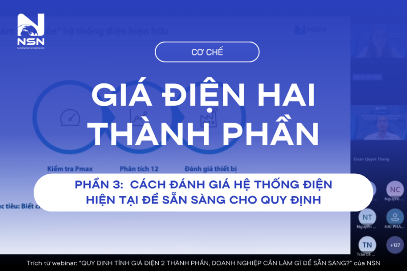 Phần 3: Cách đánh giá hệ thống điện hiện tại để sẵn sàng cho quy định giá điện hai thành phần