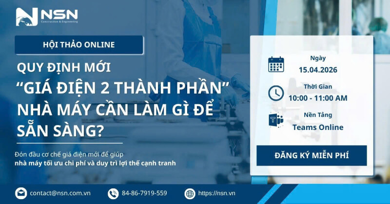 [Webinar_NSN] Quy định mới Giá điện 2 thành phần: Nhà máy cần làm gì để sẵn sàng?
